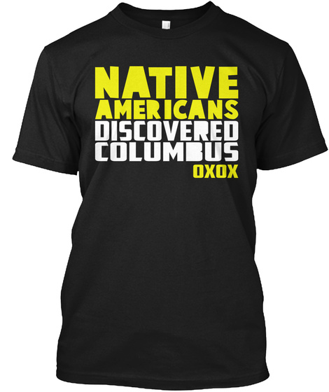 Columbus Day T Shirt For Native American