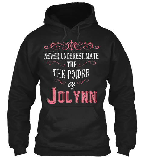 Never Underestimate Jolynn