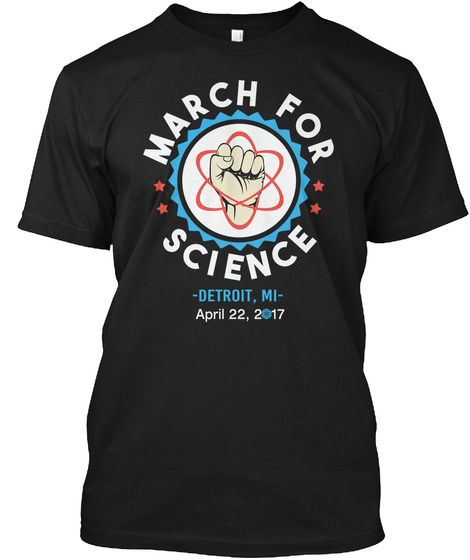 Science @2017 Detroit, Mi Black T-Shirt Front