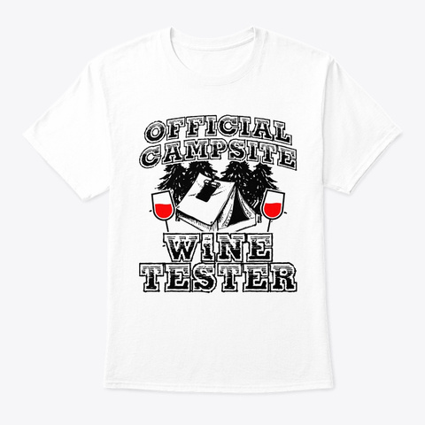 Official Campsite Wine Tester Drinking White T-Shirt Front