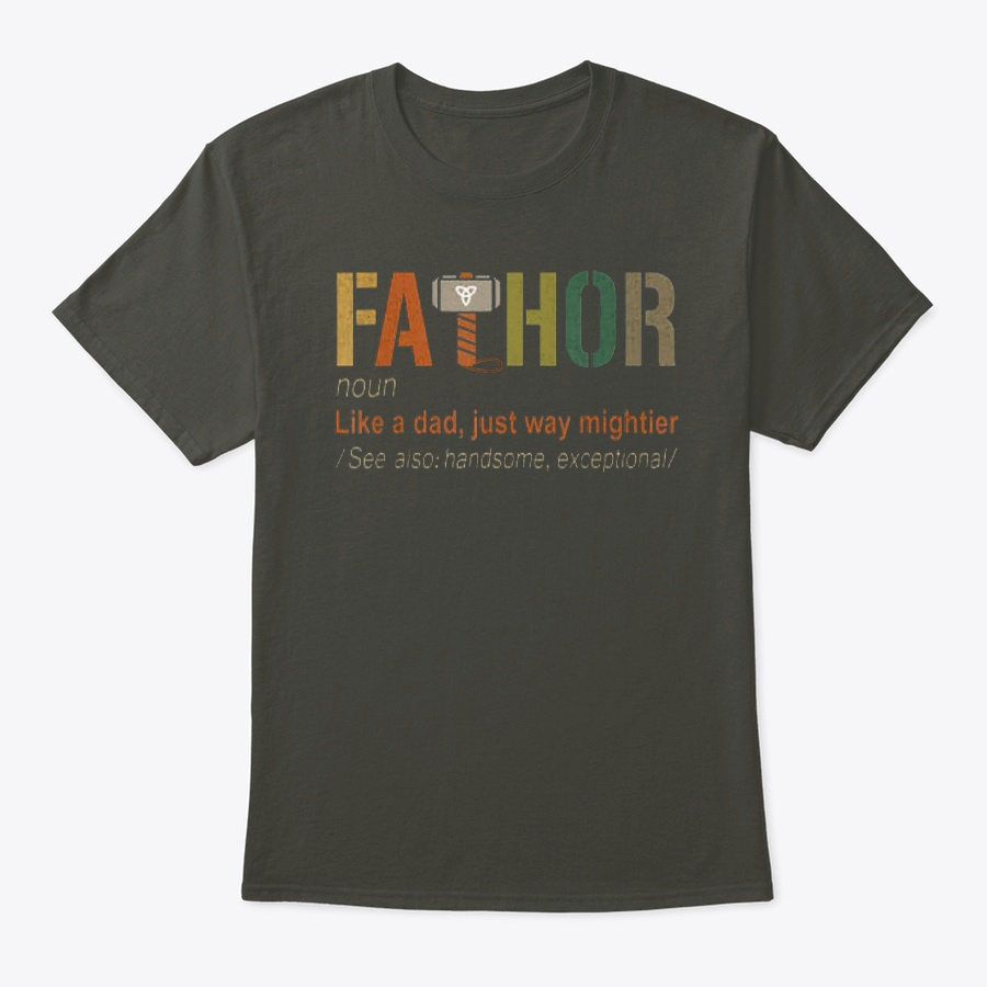 FATHOR NOUN LIKE A DAD JUST WAY MIGHT Unisex Tshirt