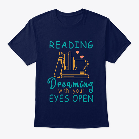 Reading Is Dreaming Great Gift Idea Art  Navy T-Shirt Front