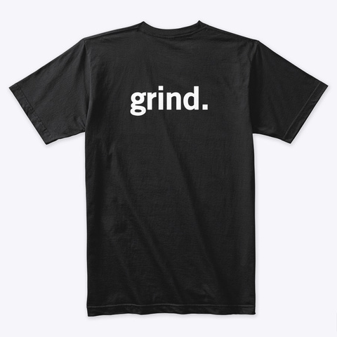Hustle/Grind T Shirt Black T-Shirt Back