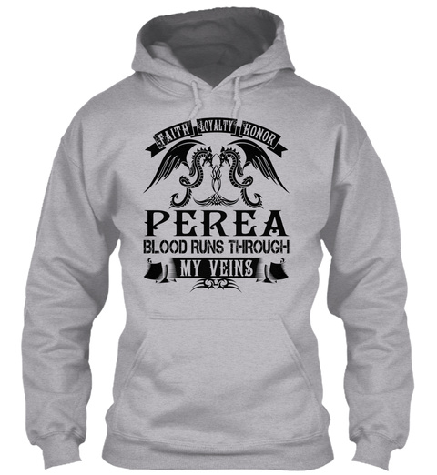 Perea   My Veins Name Shirts Sport Grey T-Shirt Front