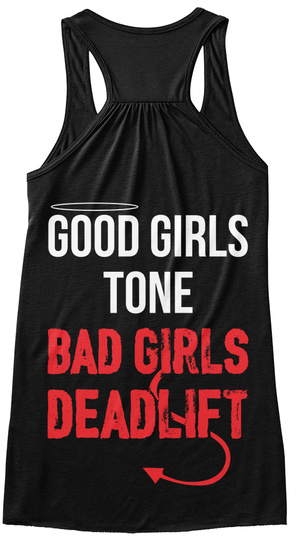 Good Girls Tone Bad Girls Dead
Lift Black áo T-Shirt Back