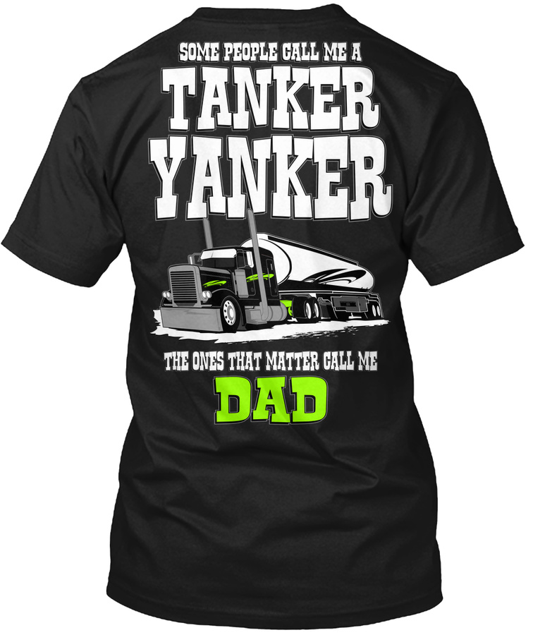 Truck Driver Tanker Yanker Dad