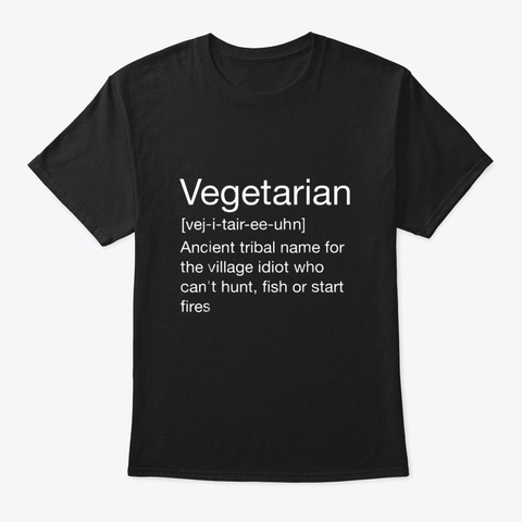 Sarcastic Vegetarian Definition T Shirt Black T-Shirt Front