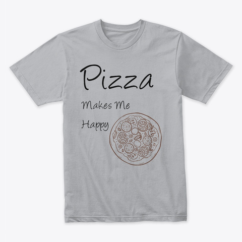 Pizza Makes Me Happy Heather Grey T-Shirt Front