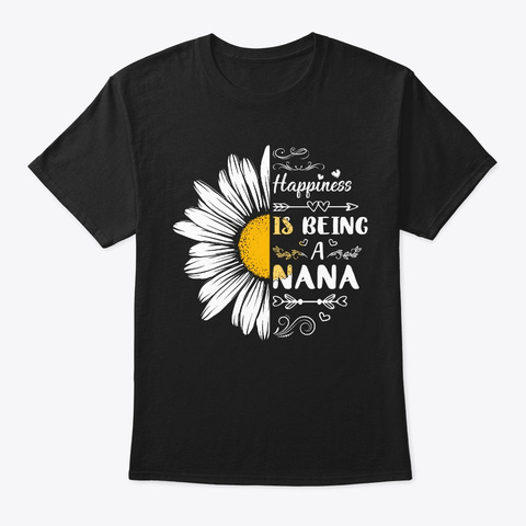 Happiness Is Being A Nana Tshirt Black T-Shirt Front