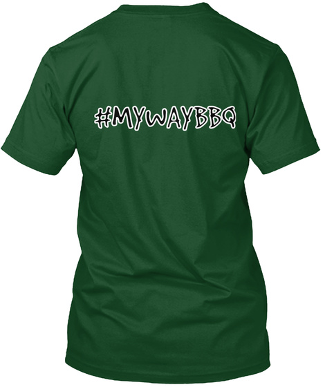 #Mywaybbq Deep Forest T-Shirt Back