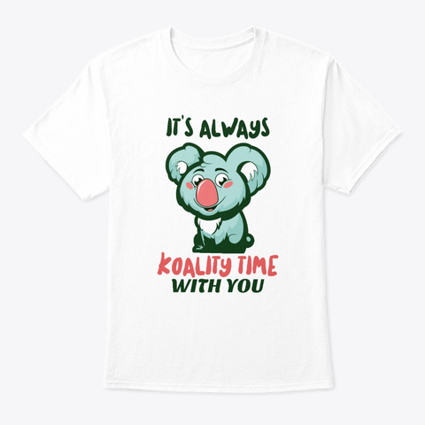 Koality Time Koala Pun T-shirt