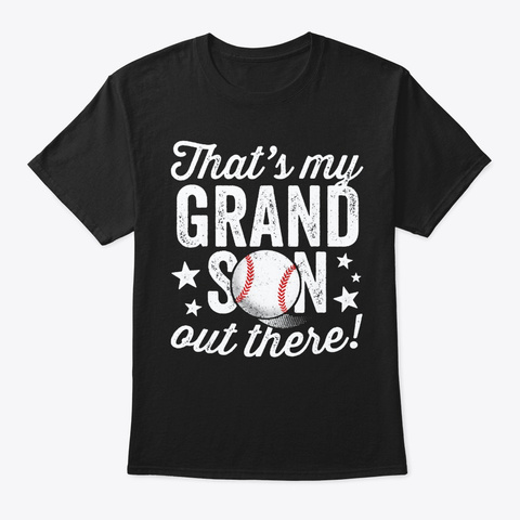 That Grandson Out There Baseball Grandma Black T-Shirt Front