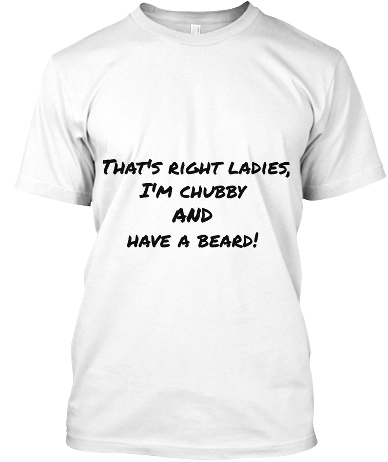 Because chubby bearded guys are sexy too Unisex Tshirt
