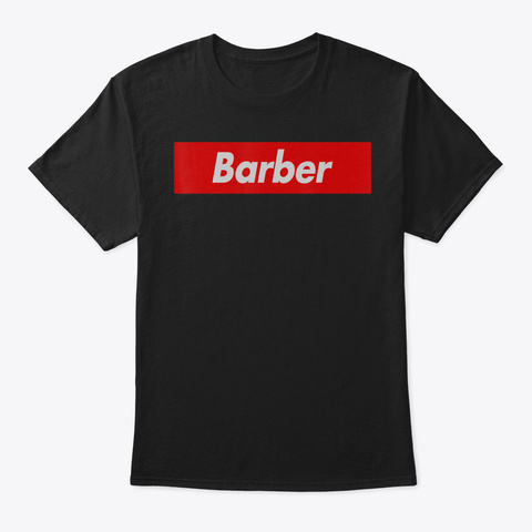 Barber Box Logo Job Title Funny Tshirt77 Black T-Shirt Front