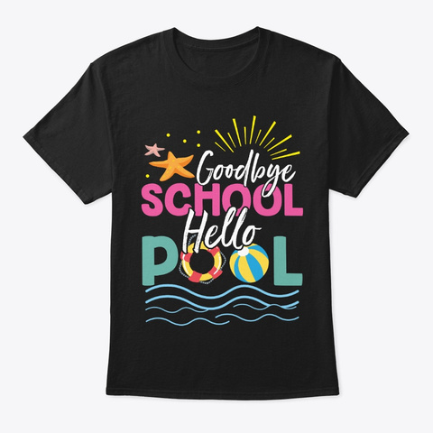 Goodbye School Hello Pool Summer Black Maglietta Front