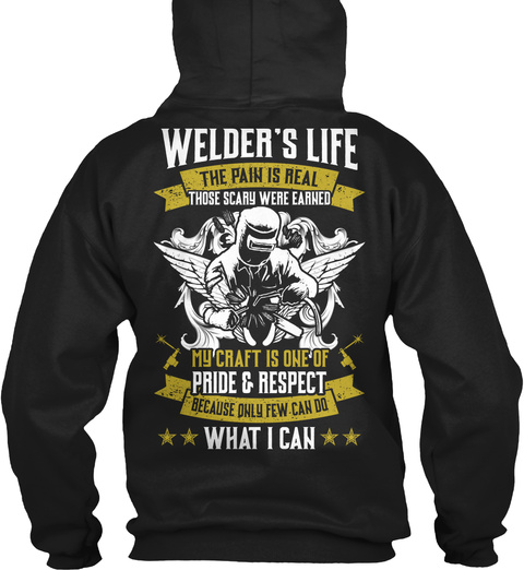 Welders Life My Craft Is One Of Pride