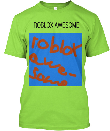 Roblox Awesome Merch Roblox Awesome Products Teespring