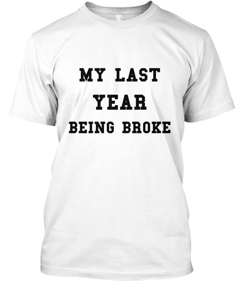 My Last Year Being Broke