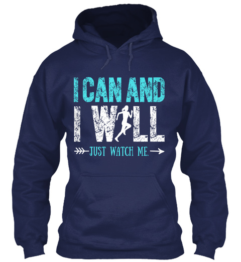 I Can And I Will Just Watch Me Navy T-Shirt Front