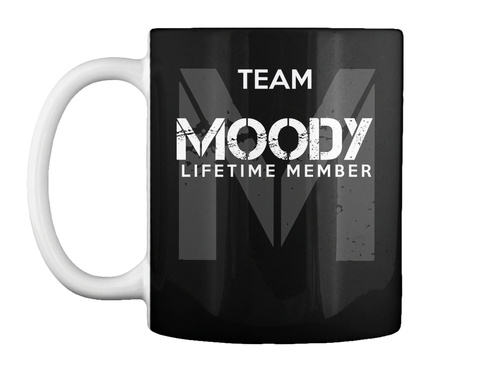 Mug   Team Moody Lifetime Member Black T-Shirt Front