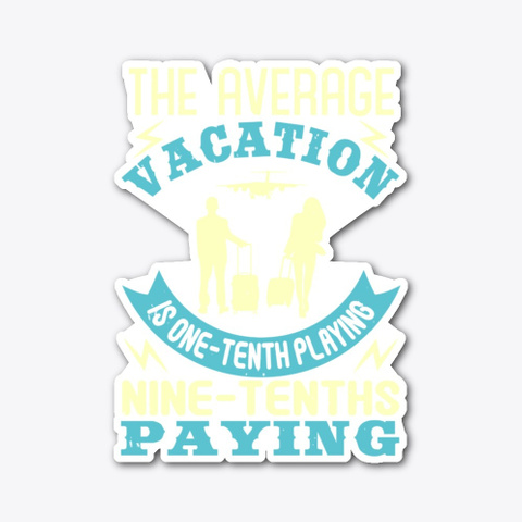The Average Vacation Standard T-Shirt Front