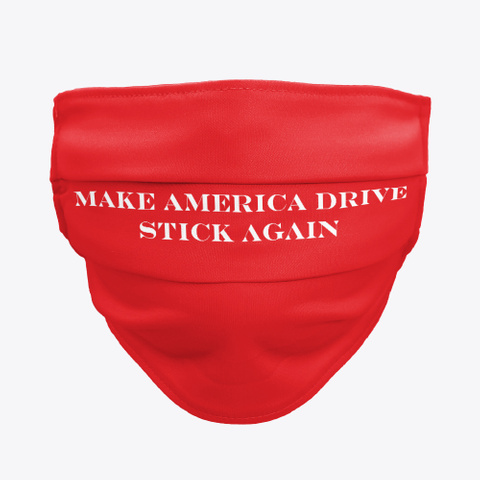 Make America Drive Stick Again Mask Red T-Shirt Front