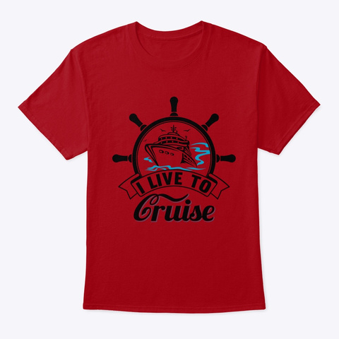 I Live To Cruise T Shirt Red T-Shirt Front