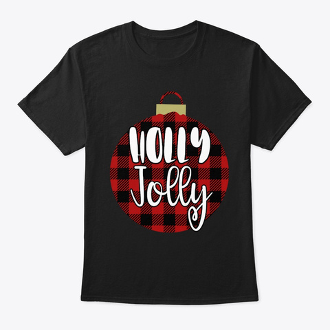 Holly Jolly Christmas Ornament  Black T-Shirt Front
