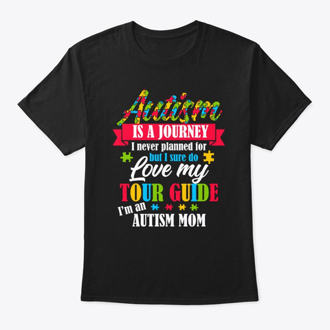 Autism Mom Autism Awareness Gift Black T-Shirt Front