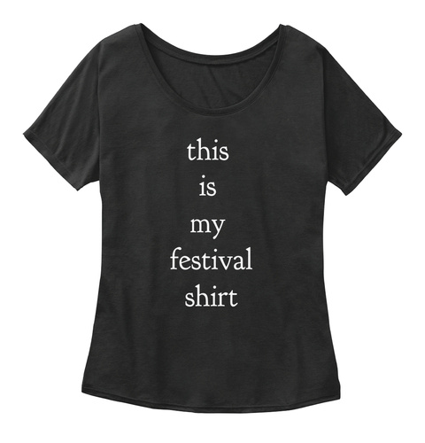 This Is My Festival Shirt Black T-Shirt Front