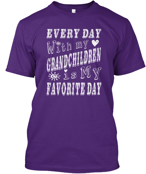 Everyday With My Grandchildren Is My Favorite Day  Purple T-Shirt Front