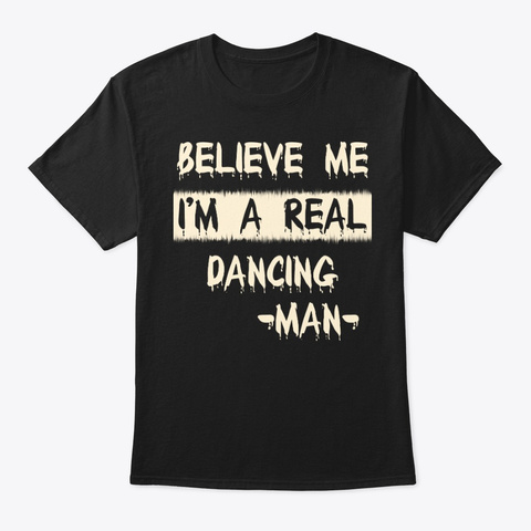 Real Dancing Man Tee Black T-Shirt Front