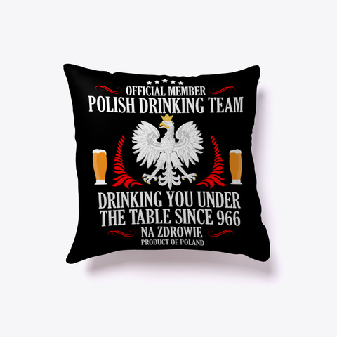 Polish Drinking Team 966 Pillow Black T-Shirt Back