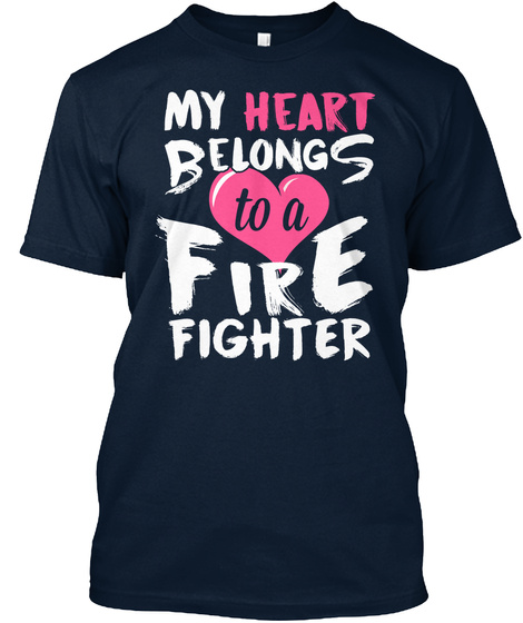Heart Belongs To Firefighter Tshirt