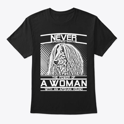 Never Underestimate Afghan Hound Woman Black Camiseta Front