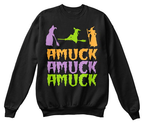 Amuck Amuck Amuck Black T-Shirt Front
