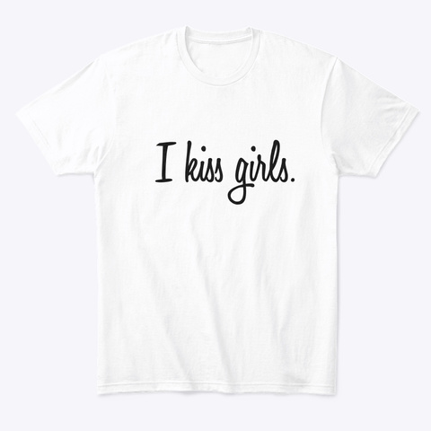 I Kiss Girls You Kiss Girls