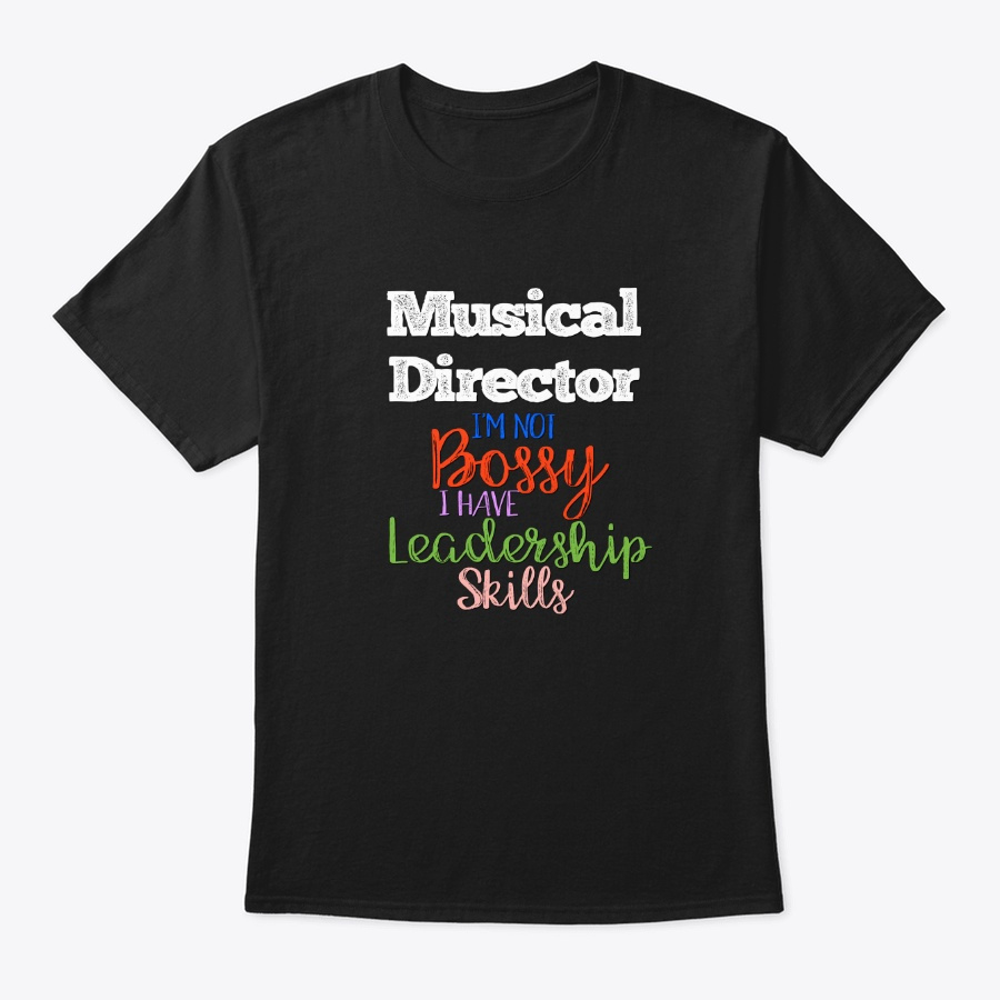 [Theatre] Musical Director - Not Bossy Unisex Tshirt