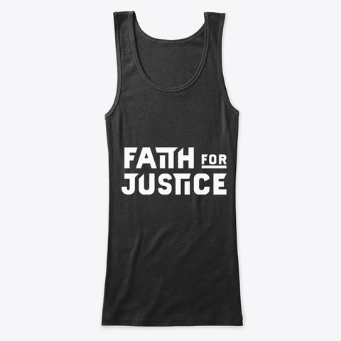 Faith For Justice (White) Black T-Shirt Front