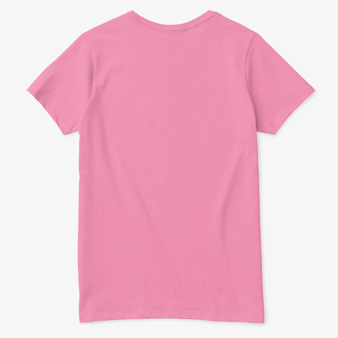 Be Intentional Pink  T-Shirt Back