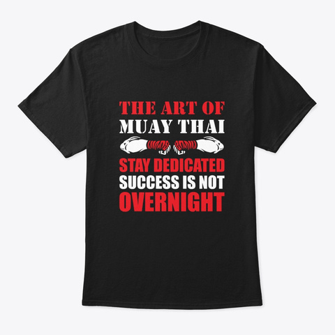 Art Muay Thai Decided Success Not Overni Black T-Shirt Front