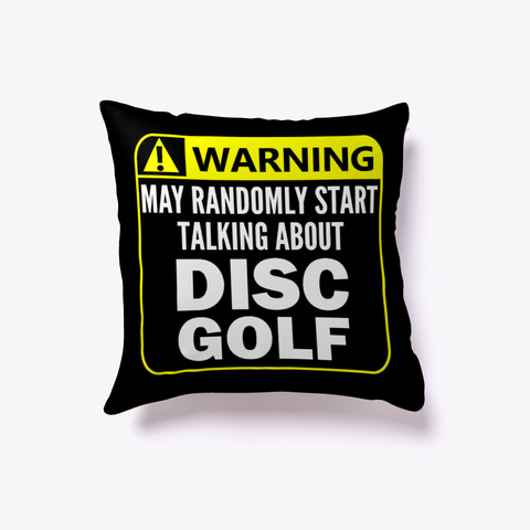 Disc Golf Warning Sign Pillow White Kaos Front