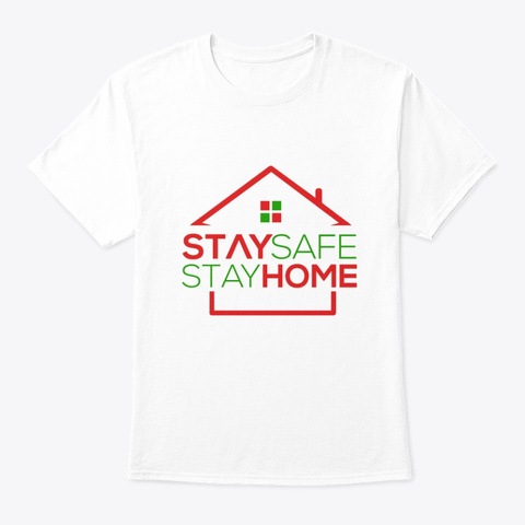 Stay Home T Shirt White T-Shirt Front