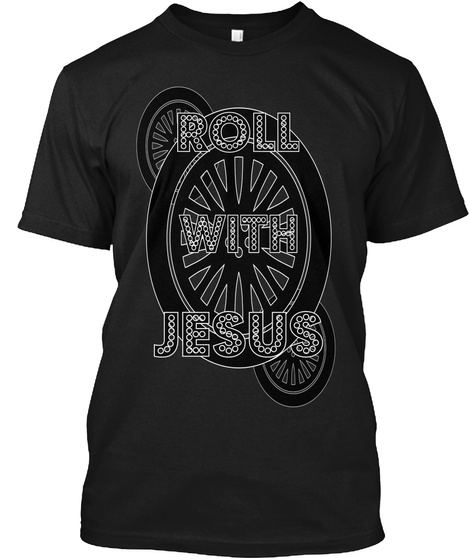 Roll With Jesus Black T-Shirt Front