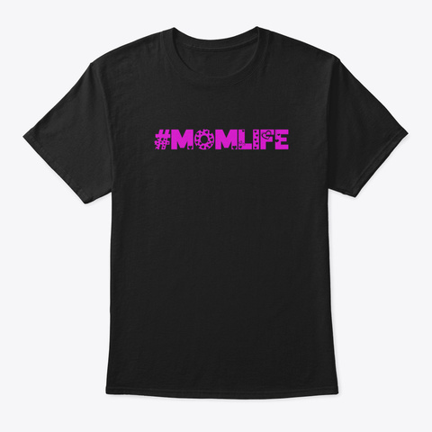 Momlife, Best Mom Ever Black T-Shirt Front