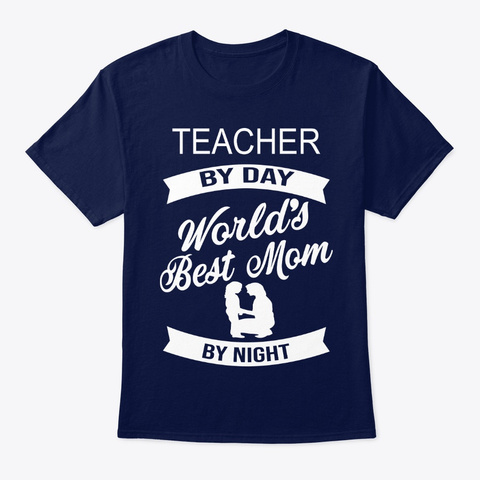 Teacher Best Mom Mother's Day T Shirt Navy T-Shirt Front