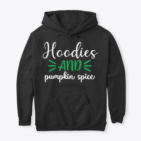 Hoodies And Pumpkin Spice Black T-Shirt Front
