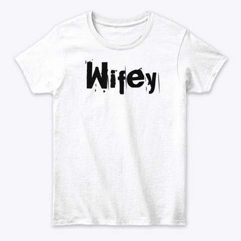 Wifey White áo T-Shirt Front