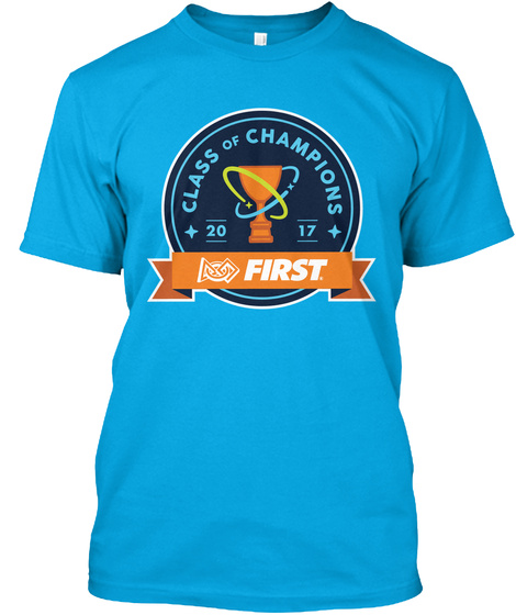 Class Of Champions 20 17 First Turquoise T-Shirt Front