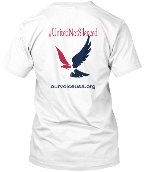 #United Not Silenced Ourvoiceusa.Org White T-Shirt Back